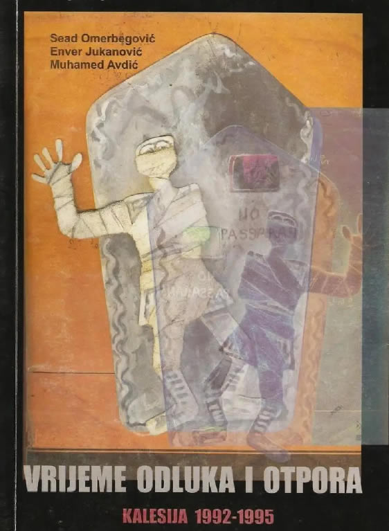 Vrijeme odluka i otpora, Kalesija 92-95